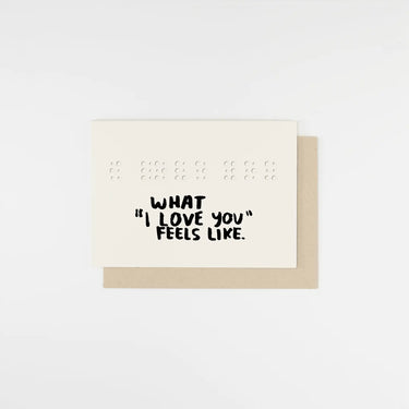 What I Love You Feels Like Card